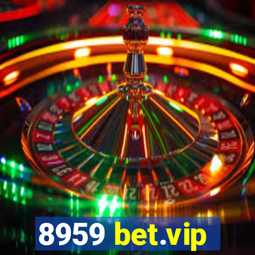 8959 bet.vip